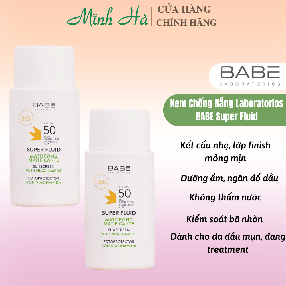 Kem chống nắng Laboratorios BABE Super Fluid Mattifying Sunscreen SPF50 50ml không gây nhờn dính kiểm soát dầu hiệu quả