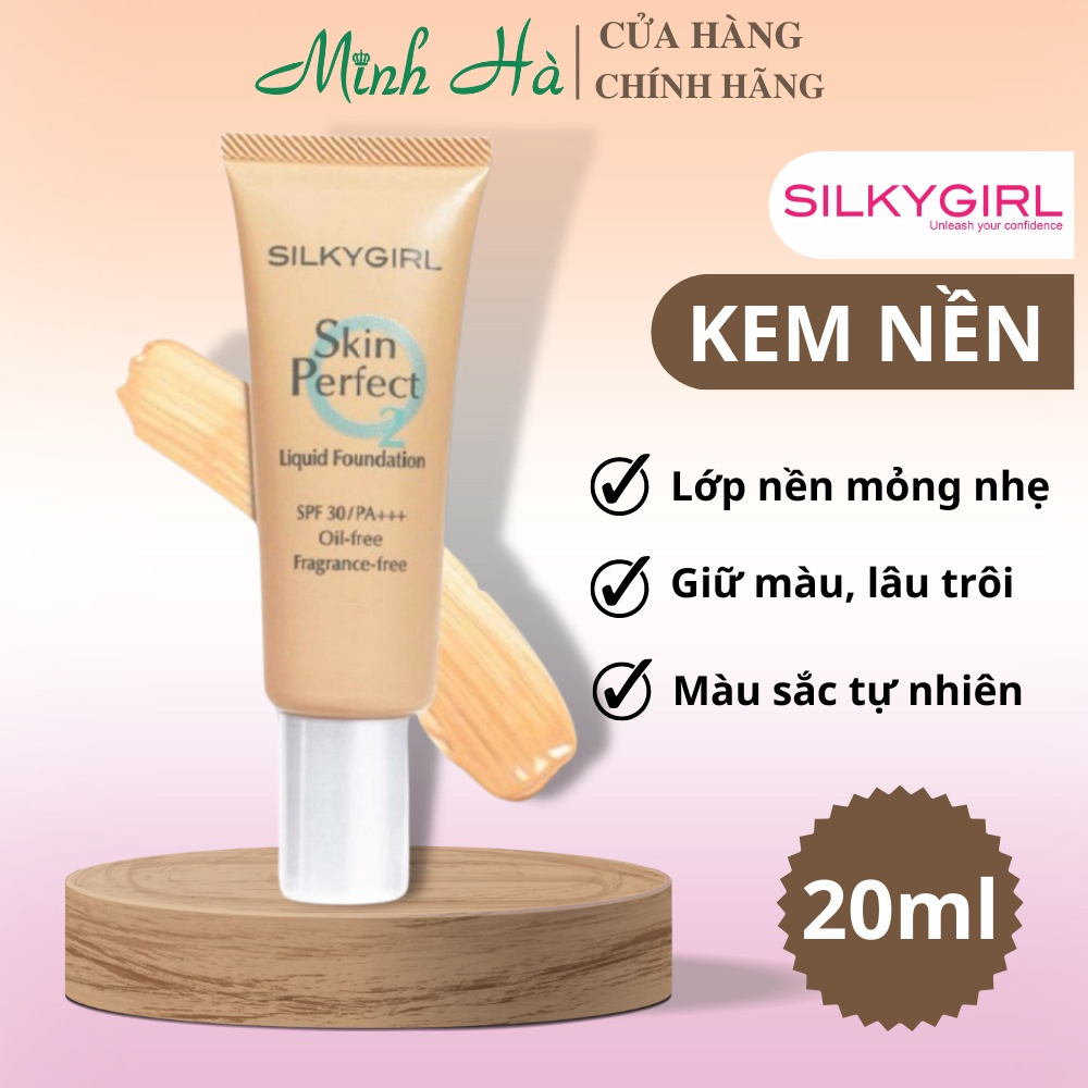 Kem nền SilkyGirl Skin Perfect Liqiud Foundation - 01 Light 20ml lớp nền đều màu, đẹp không tì vết