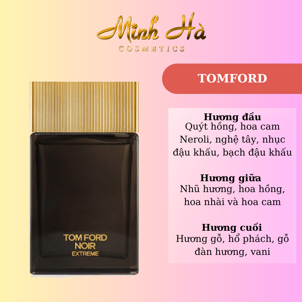 Chiết 10ml nước hoa nam TOMFORD NOIR Extreme EDP quyến rũ, thú vị đánh thức mọi giác quan