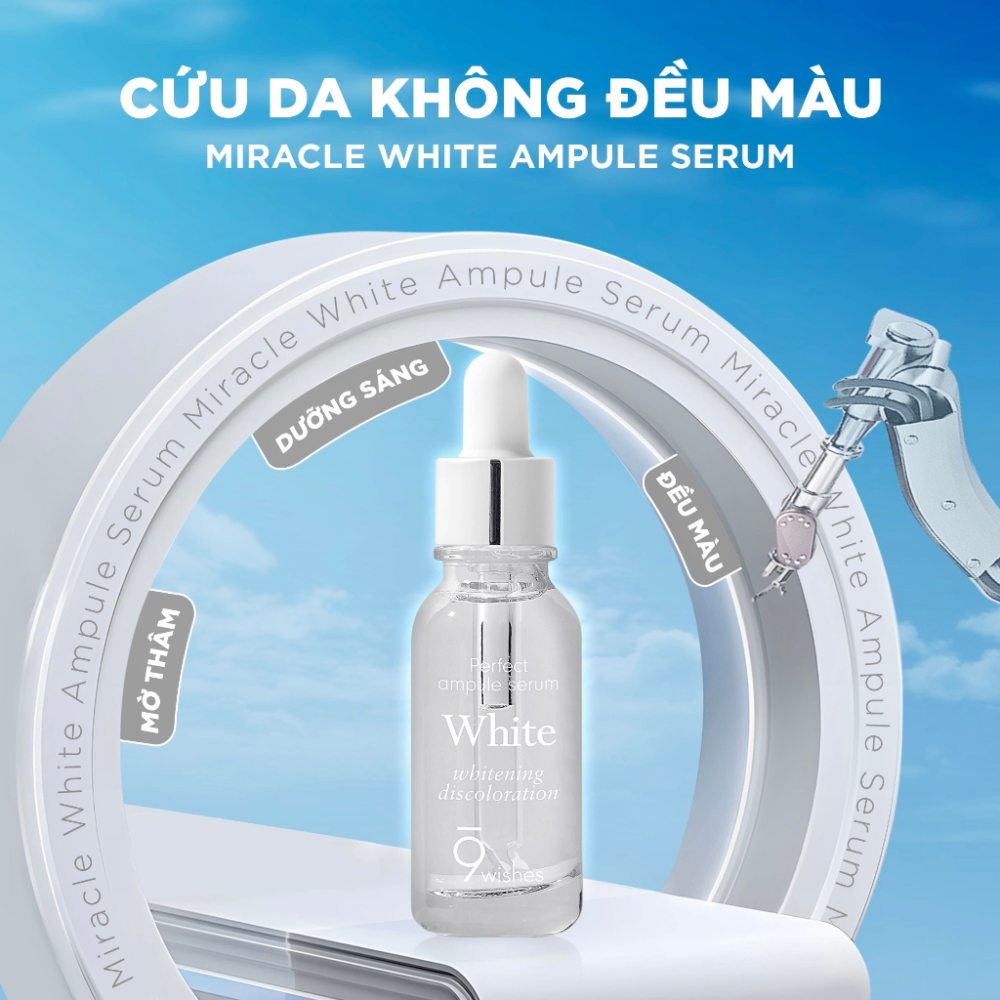 Tinh chất dưỡng trắng giảm thâm 9 Wishes Miracle White Ampule -25ml