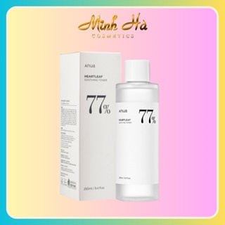 Nước hoa hồng Anua 77% Heartleaf Soothing Toner 250ml cải thiện tình trạng mẫn đỏ, hạn chế dầu thừa