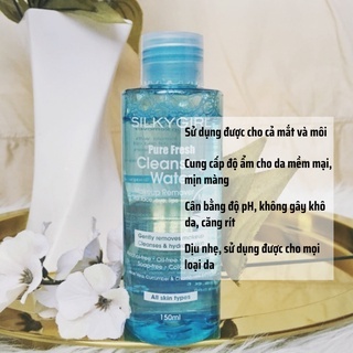 Nước tẩy trang Silkygirl Pure Fresh Cleansing Water 150ml làm sạch lớp trang điểm và bụi bẩn