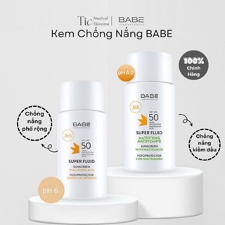 Kem chống nắng Laboratorios BABE Super Fluid Mattifying Sunscreen SPF50 50ml không gây nhờn dính kiểm soát dầu hiệu quả