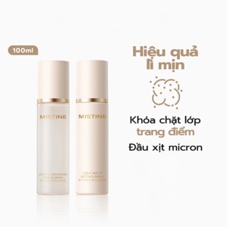 Xịt khóa nền Mistine Light Settting Spray 100ml mịn lì hiệu quả