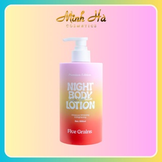 Sữa dưỡng thể Five Grains Niacinamide Night Body Lotion Premium Edition 500ml giúp da khỏe mạnh, trắng sáng, mịn màng