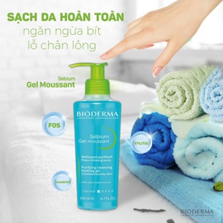 Gel rửa mặt Bioderma Sebium Gel Moussant 200ml dành cho da dầu mụn