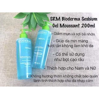 Gel rửa mặt Bioderma Sebium Gel Moussant 200ml dành cho da dầu mụn