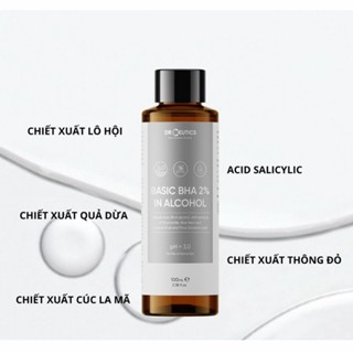 Dung dịch Drceutics Basic BHA 2% In Alcohol 100ml tẩy da chết và làm sạch da