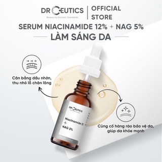 Serum Drceutics Niacinamide 12% + NAG 5% 30/100ml giúp sáng da, kiềm dầu hiệu quả
