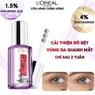 Serum dưỡng da vùng mắt Loreal Revitalift 2.5% Hyaluronic Acid + Caffeine Eye Serum 20ml giảm bọng mắt mờ quầng thâm
