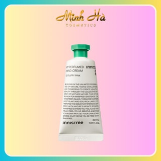 Kem dưỡng da tay Innisfree My Perfumed Hand Cream 30ml hương thơm dài lâu dưỡng ẩm cho tay