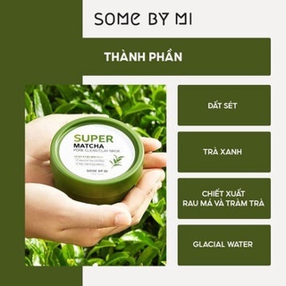 Mặt nạ đất sét trà xanh Some By Mi Super Matcha Pore Clean Clay Mask 100g làm sạch lỗ chân lông