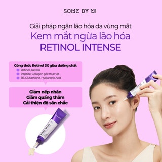 Kem dưỡng mắt Some By Mi Retinol Intense Advanced Triple 30ml làm sáng cải thiện tình trạng quầng thâm mắt
