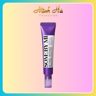 Kem dưỡng mắt Some By Mi Retinol Intense Advanced Triple 30ml làm sáng cải thiện tình trạng quầng thâm mắt