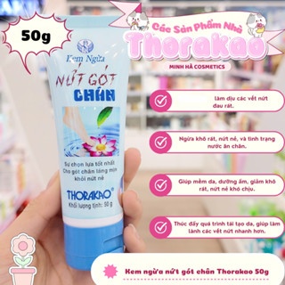 Kem ngừa nứt gót chân Thorakao 50g dưỡng ẩm và bảo vệ gót chân hiệu quả
