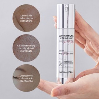 Tinh chất Maxclinic Glutathione Ampoule Shot 50ml dưỡng trắng và cải thiện nếp nhăn