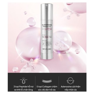Tinh chất Maxclinic Glutathione Ampoule Shot 50ml dưỡng trắng và cải thiện nếp nhăn
