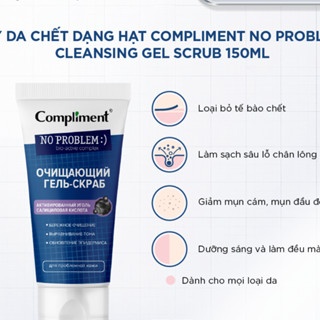 Tẩy da chết dạng hạt Compliment No Problem Cleansing Gel Scrub 150ml loại bỏ tế bào chết da