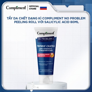 Tẩy da chết dạng kì Compliment No Problem Peeling Roll với BHA 80ml loại bỏ da chết, sợi bã nhờn, dầu thừa, làm sạch sâu