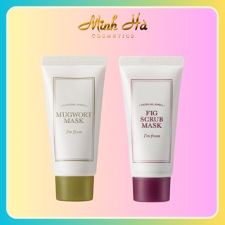 Mặt nạ thiên nhiên dưỡng da I'm From Mask 30g làm dịu mát da tức thì và tẩy da chết