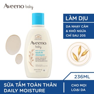 Sữa tắm gội toàn thân cho bé AVEENO Baby Daily Moisture Wash & Shampoo 236ml dưỡng ẩm cho làn da nhạy cảm