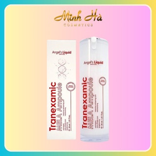 Serum Angel's Liquid Tranexamic Mela Ampoule 30ml giúp da rạng rỡ hồng hào, se khít lỗ chân lông