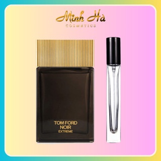 Chiết 10ml nước hoa nam TOMFORD NOIR Extreme EDP quyến rũ, thú vị đánh thức mọi giác quan
