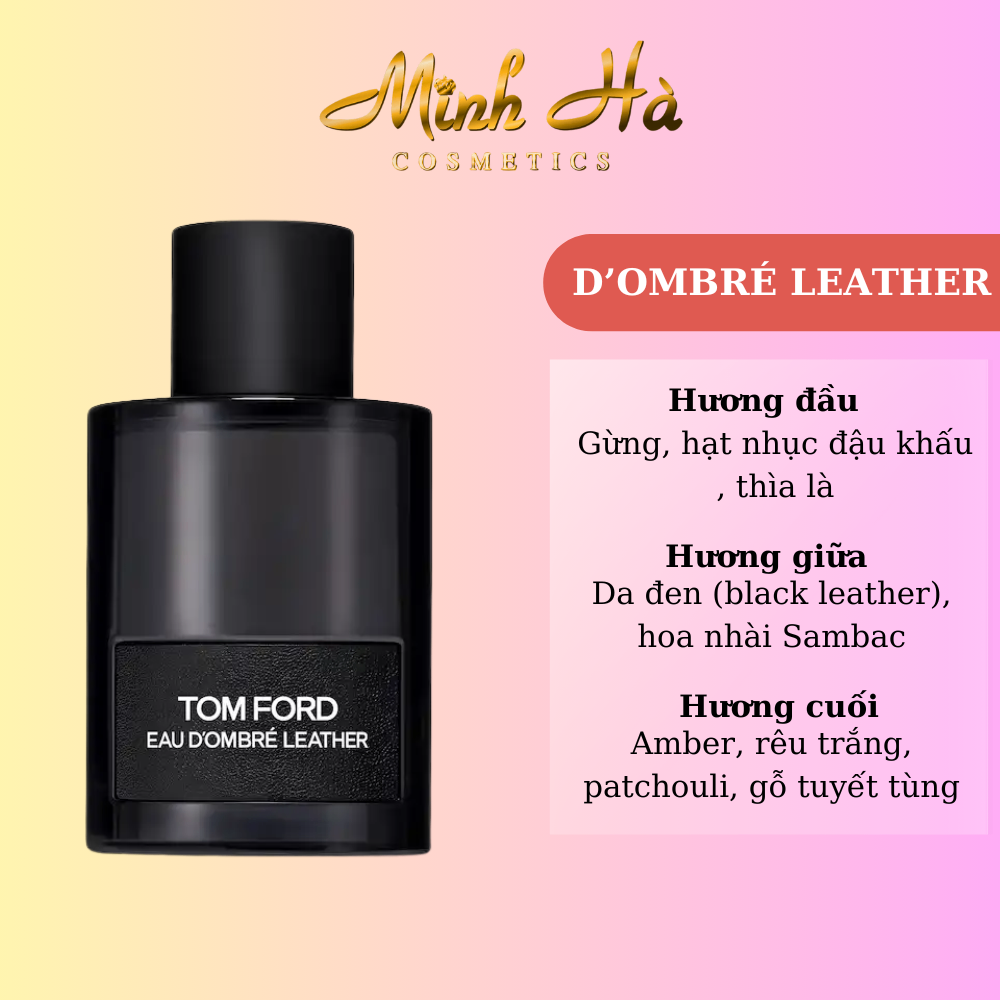 Chiết 10ml nước hoa Tomford EAU D'Ombre Leather EDT 100ml