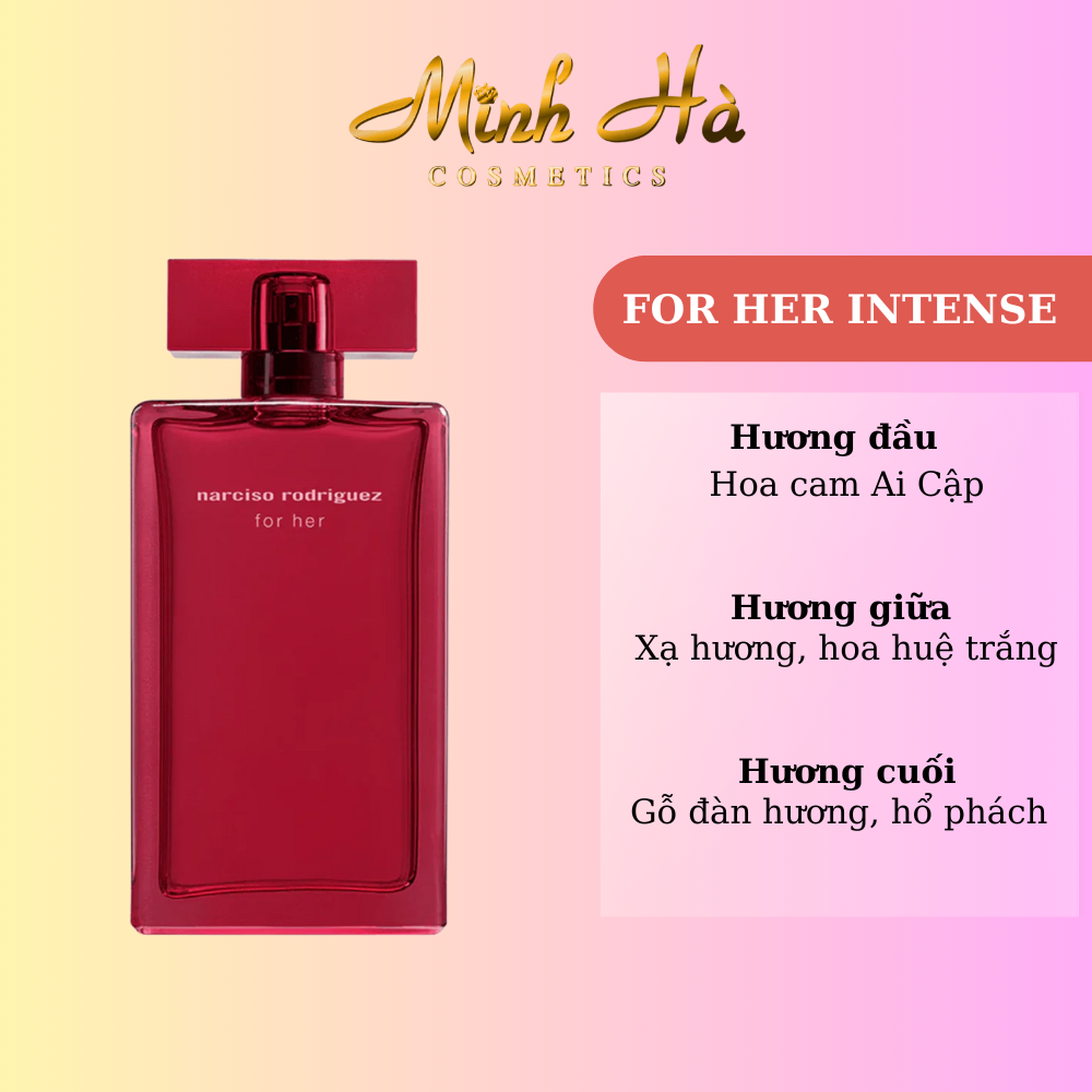 Chiết 10ml nước hoa Narciso Rodriguez for her Intense EDP 100ml phong cách gợi cảm thanh lịch và đầy cuốn hút