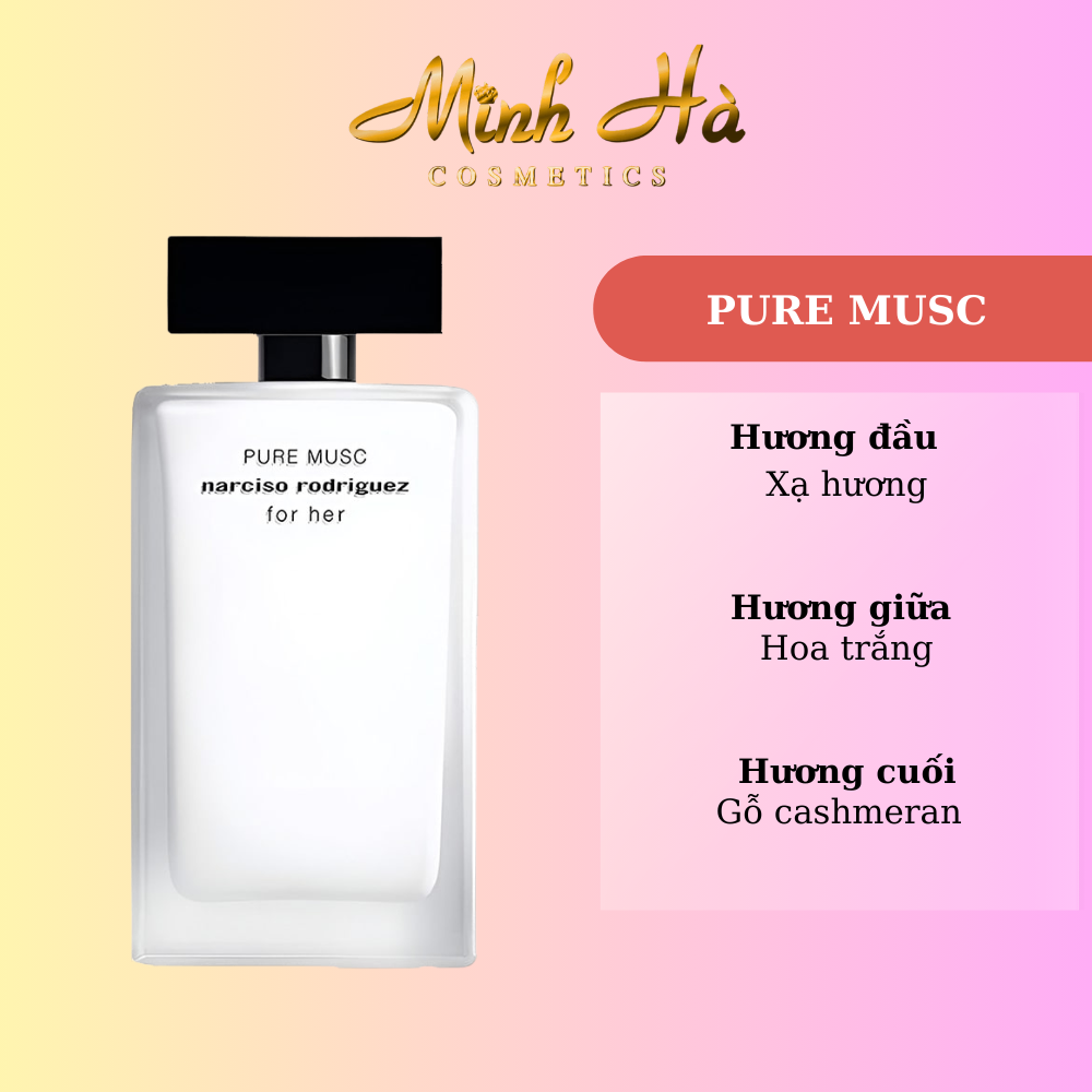 Chiết 10ml nước hoa Narciso Pure Musc For Her EDP 100ml phong cách tinh khôi nữ tính và thanh lịch