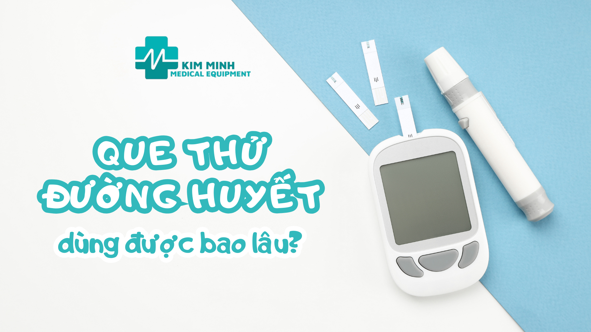 Que thử đường huyết dùng được bao lâu?