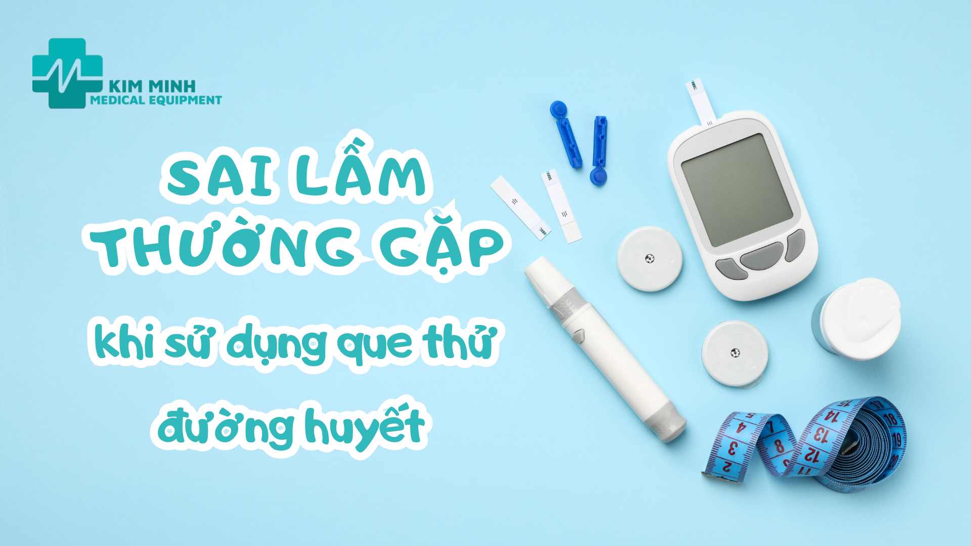 Sai lầm thường gặp khi sử dụng que thử đường huyết và cách tránh