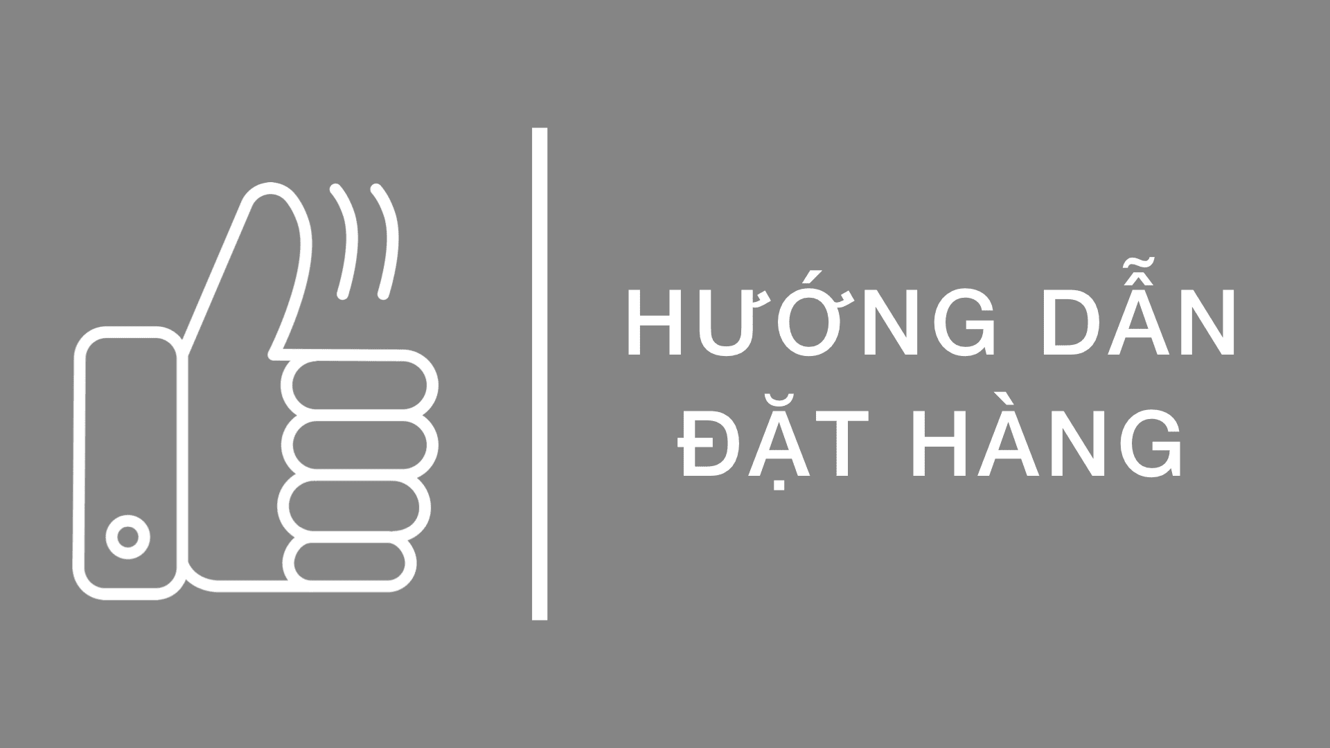 HƯỚNG DẪN ĐẶT HÀNG