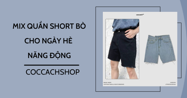 Mix quần short bò cho ngày hè năng động