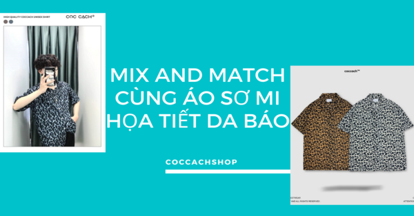 Mix and match cùng áo sơ mi họa tiết da báo