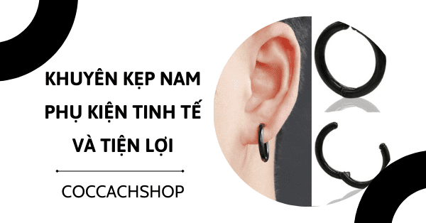 Khuyên tai kẹp nam – phụ kiện tinh tế & tiện lợi