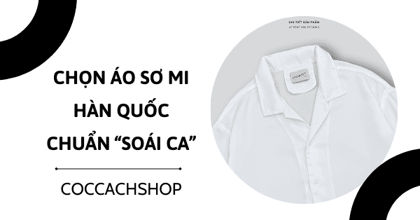 Chọn áo sơ mi Hàn Quốc chuẩn “soái ca”