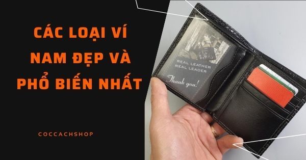 Điểm danh các loại ví nam đẹp và phổ biến nhất