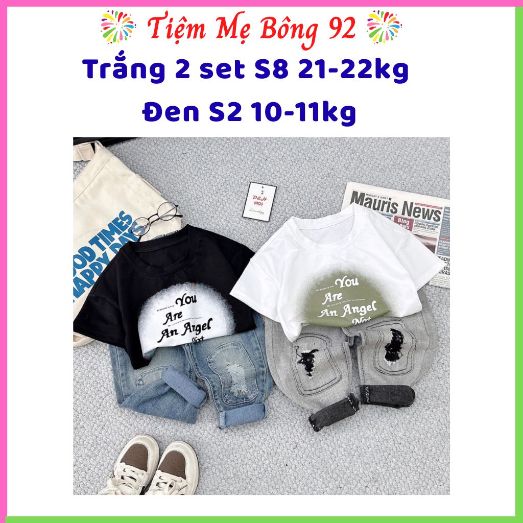Xả Trắng 2 set S8 21-22kg Đen S2 10-11kg: Sét áo phông YOU ARE ANGEL quần jean bé trai #99k HT1