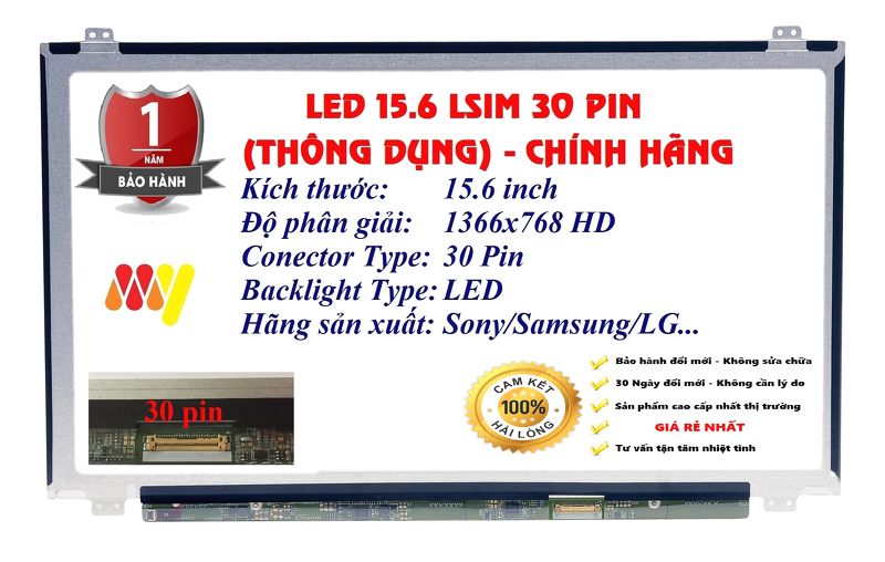 LCD 15.6 Mỏng/30 pin/viền to/có tai/HD/NEW