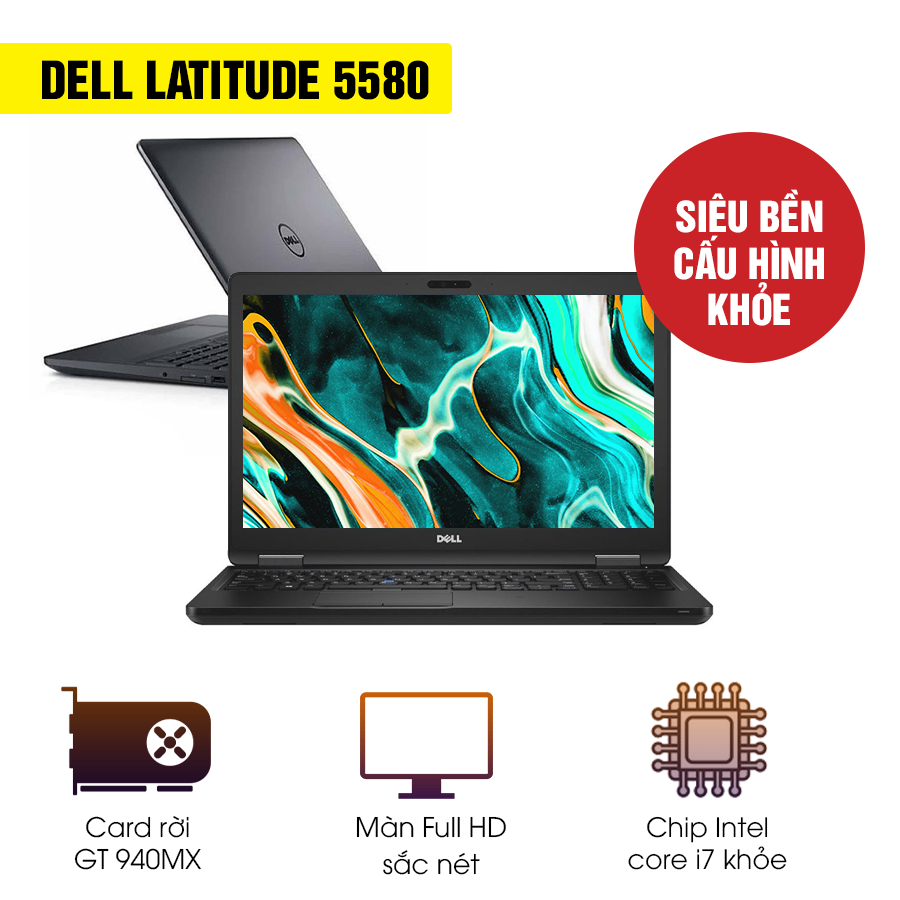 Dell Latitude 5580, E5580 Core i5, màn hình 15.6 FHD, Ram 8gb, ổ cứng SSD 256gb, cạc VGA , máy tính văn phòng 99%