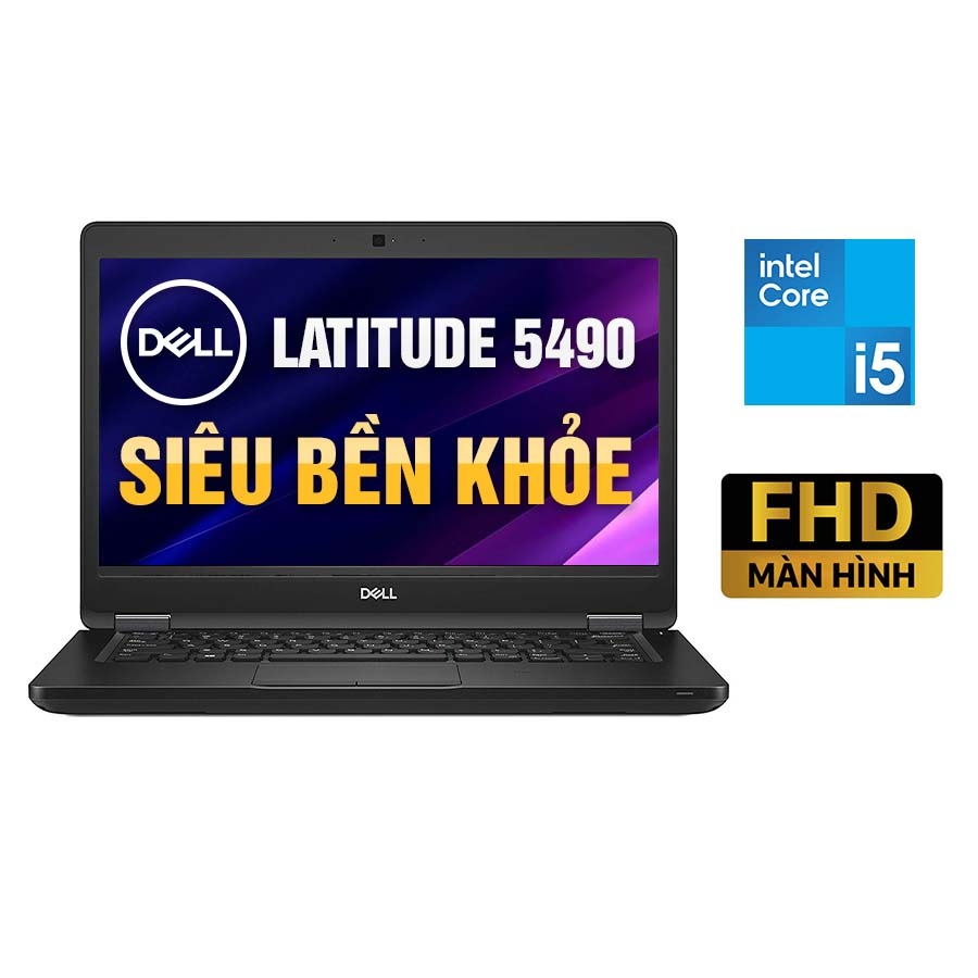 Laptop Dell Latitude 5490, E5490 dùng cho văn phòng, Core i5,Ram 8gb, ổ cứng SSD 256gb, Màn 14 FHD,máy tính zin lướt 99%