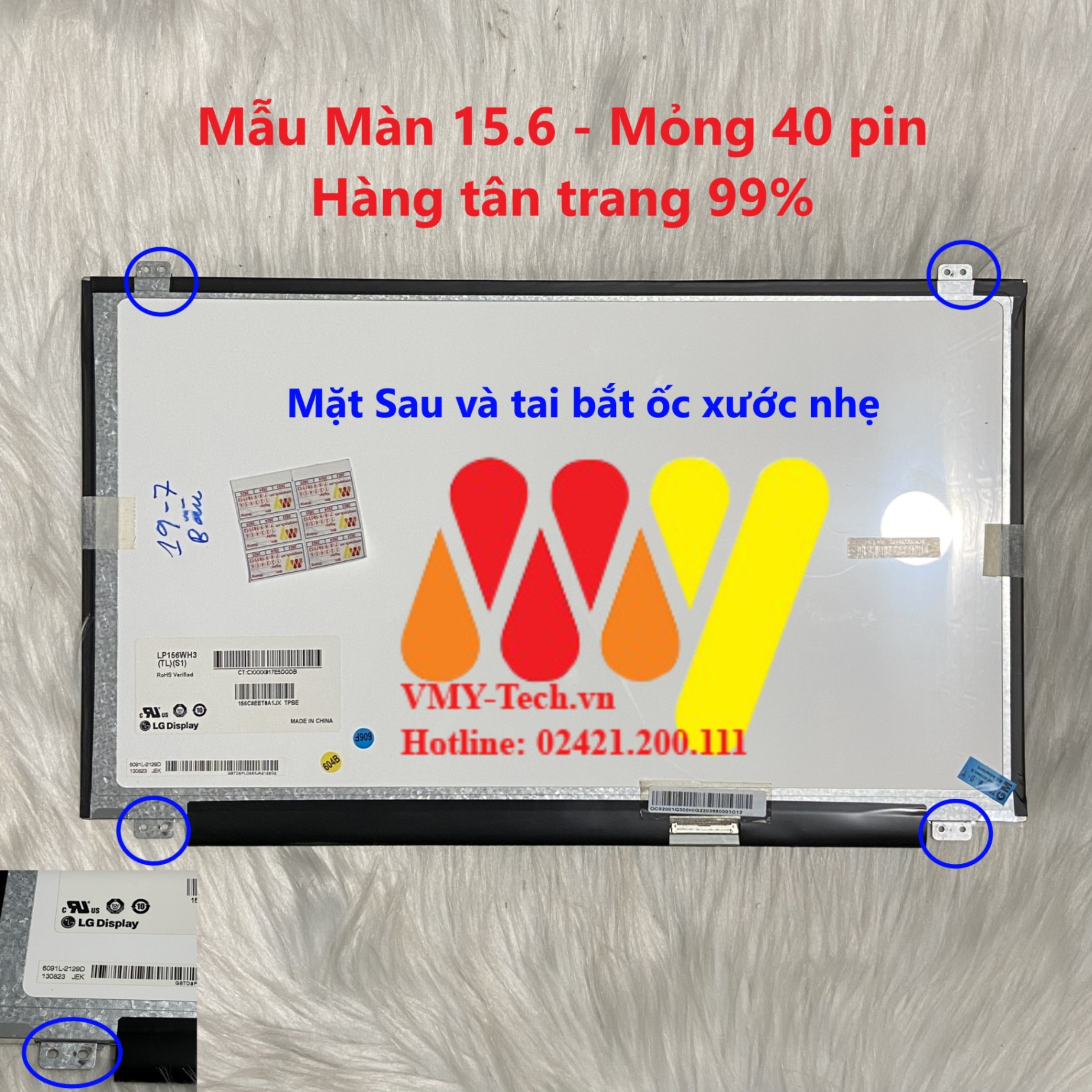 LCD 15.6 Mỏng/40 pin/viền to/có tai/HD/LN