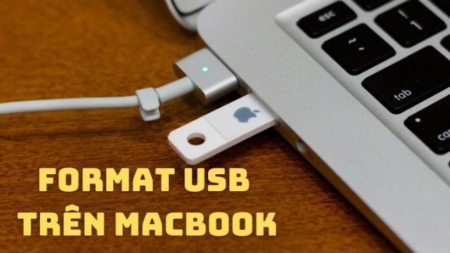 Cách Format USB trên MacBook có thể bạn chưa biết