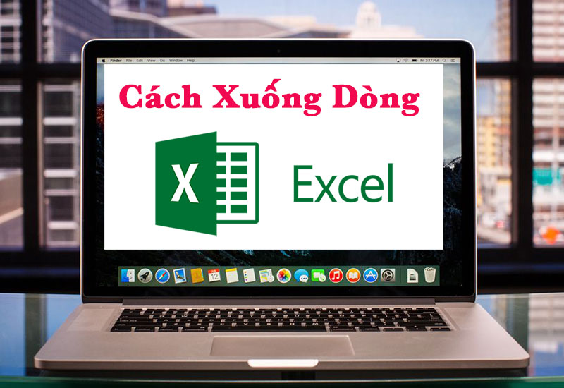 Bạn đã biết cách xuống dòng trong Excel trên MacBook cực nhanh này chưa