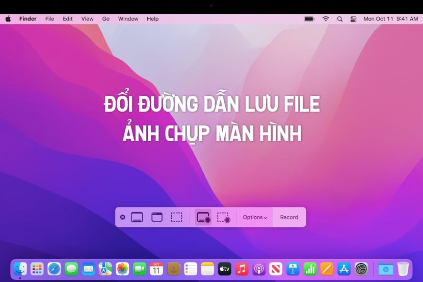 Hướng Dẫn Đổi Đường Dẫn Lưu File Ảnh Chụp Màn Hình Trên Mac