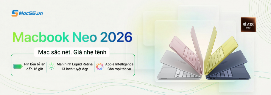 MacBook NEO - Mac sắc nét giá nhẹ tênh đặt hàng ngay