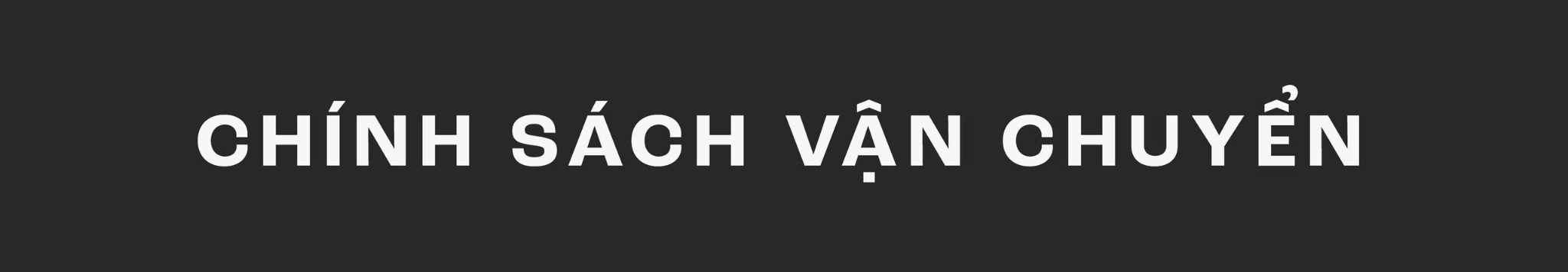 CHÍNH SÁCH VẬN CHUYỂN