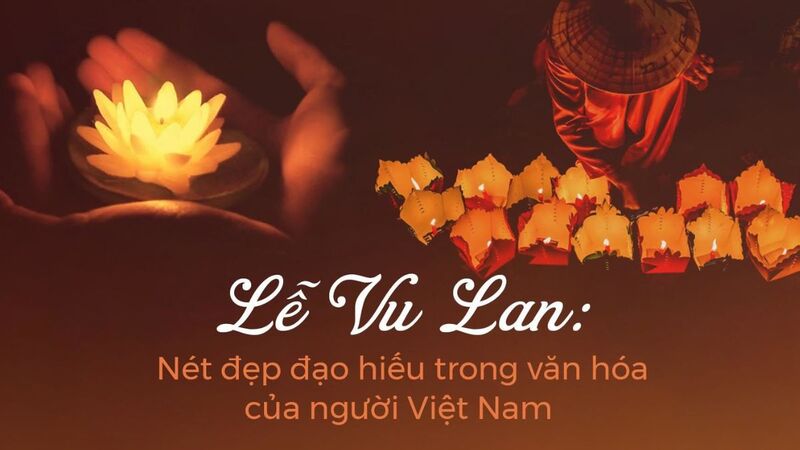Vu Lan 2026 Rơi Vào Ngày Nào, Ý Nghĩa Và Những Điều Cần Biết Trong Rằm Tháng 7?