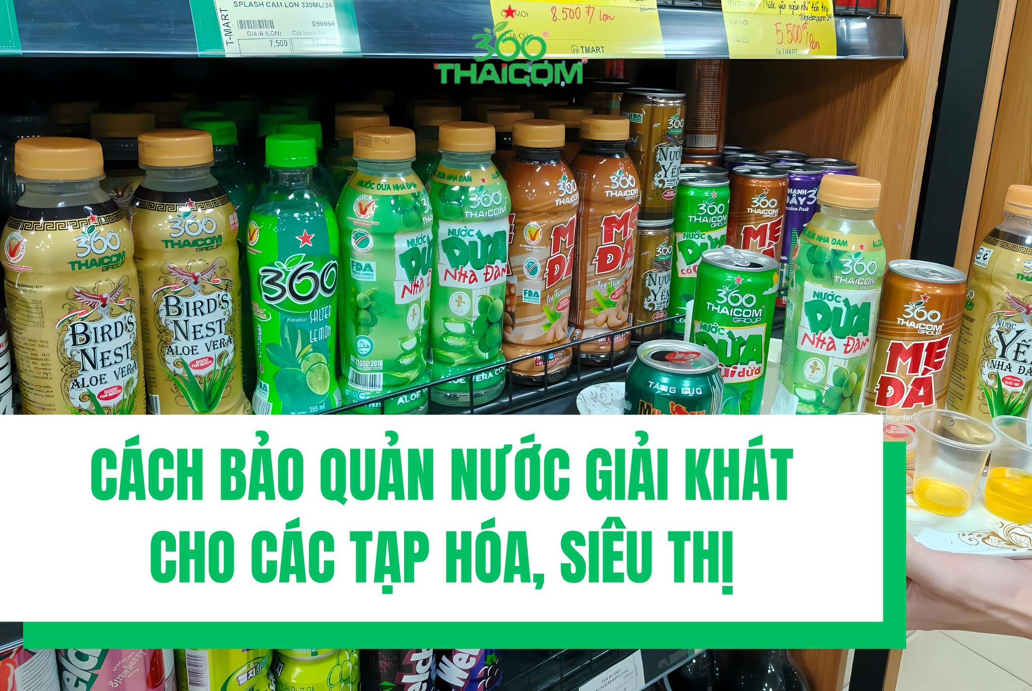 BÍ KÍP BẢO QUẢN NƯỚC NGỌT CHUẨN CHO TẠP HÓA & SIÊU THỊ